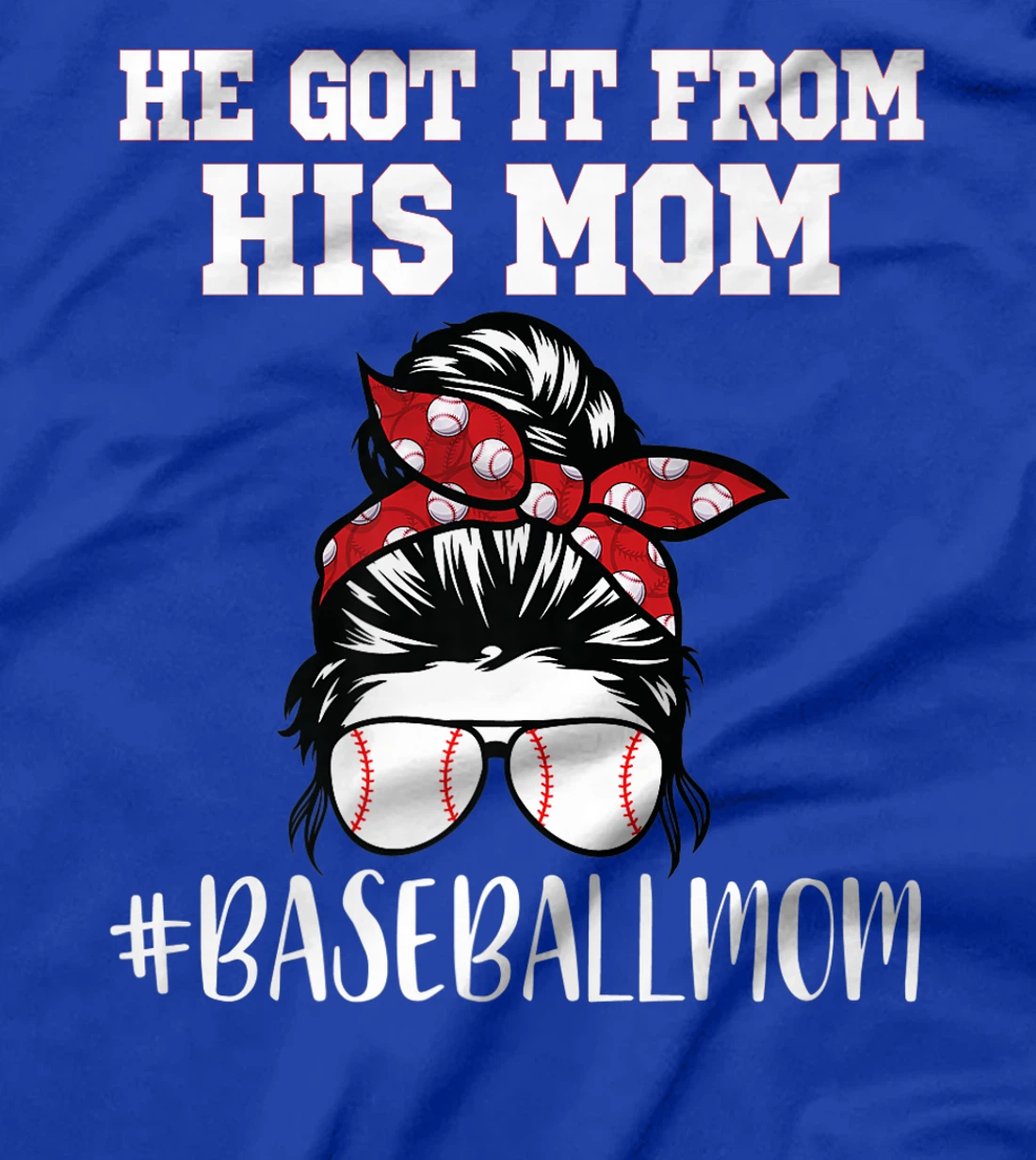 He Got It From His Mom Funny Baseball life Mom Vintage Premium T-Shirt