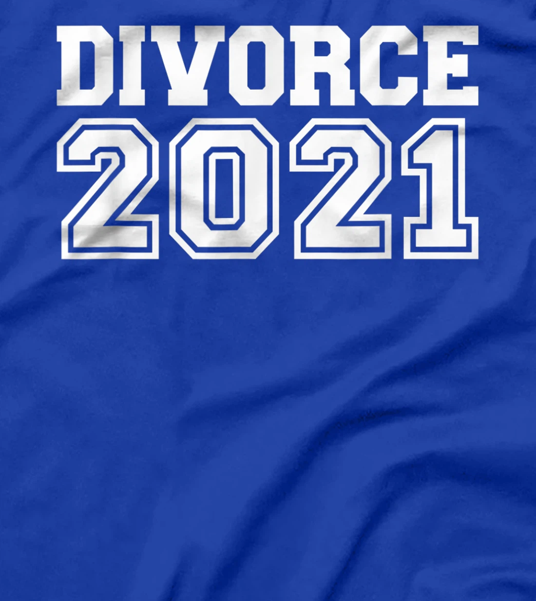 Divorce 2021 T-Shirt