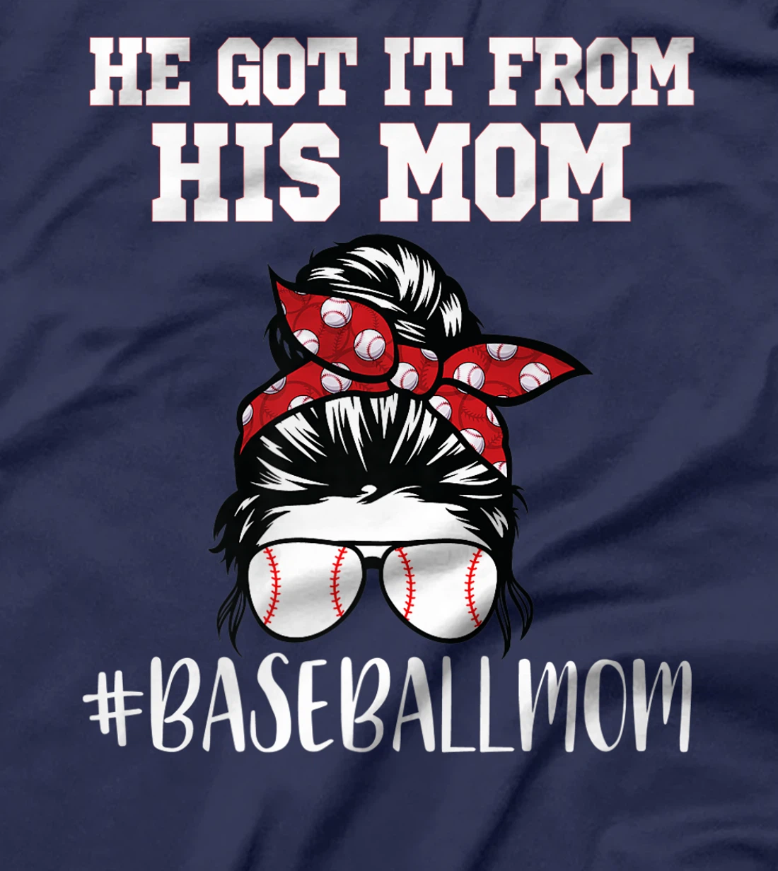 He Got It From His Mom Funny Baseball life Mom Vintage Premium T-Shirt