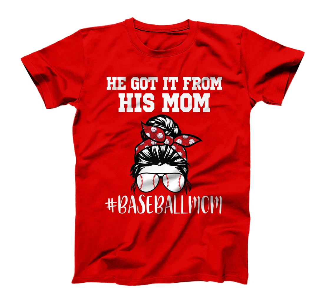 He Got It From His Mom Funny Baseball life Mom Vintage Premium T-Shirt