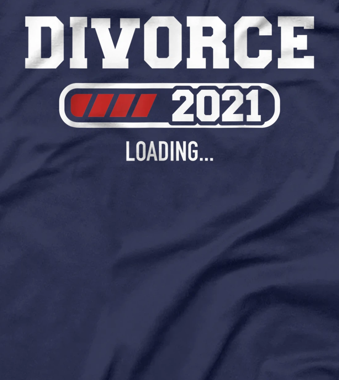 Divorce 2021 loading T-Shirt
