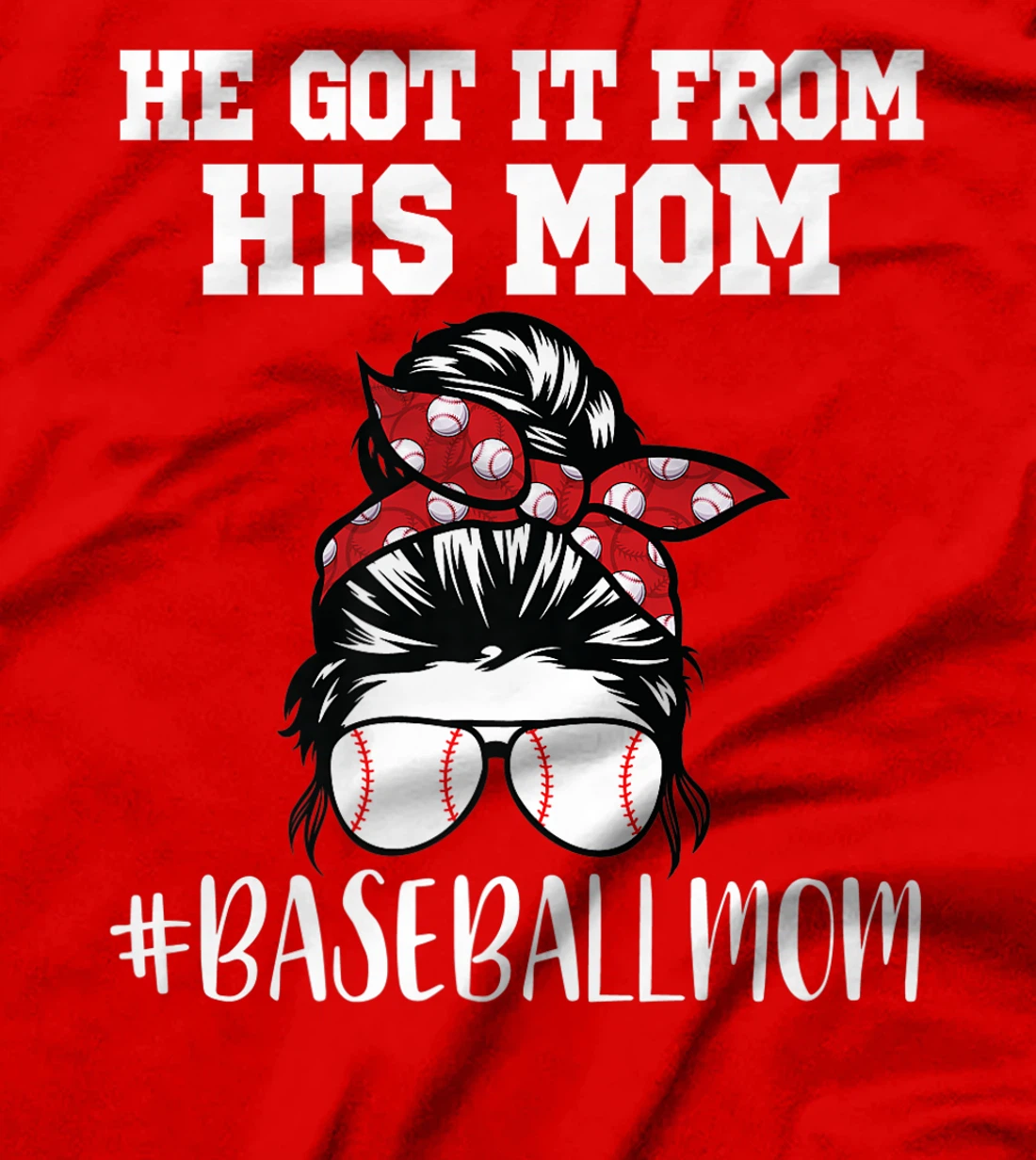 He Got It From His Mom Funny Baseball life Mom Vintage Premium T-Shirt