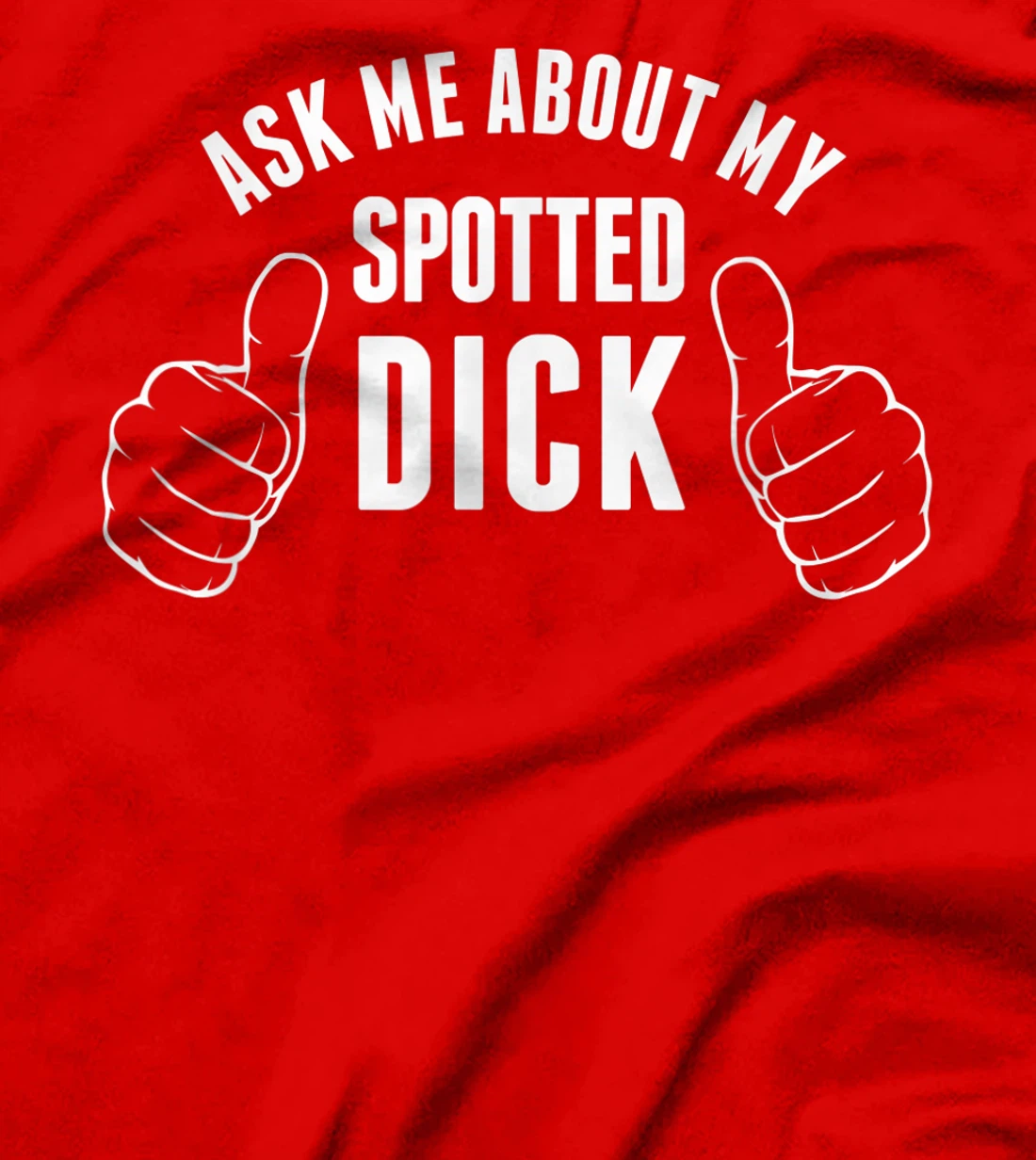 Funny Spotted Dick Pastry Chef British Dessert T-Shirt