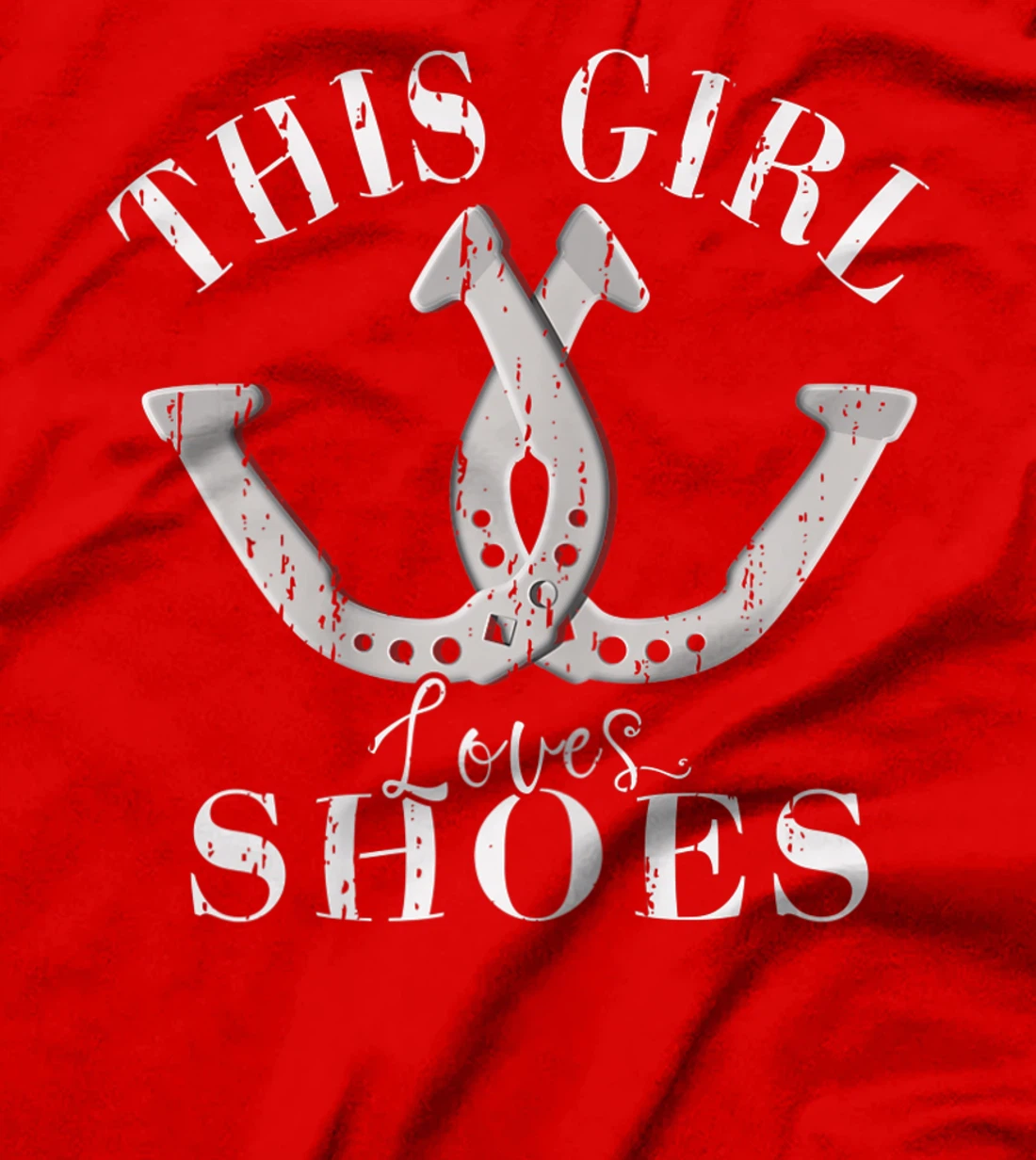 This Girl Loves Shoes – Funny Horseshoe Pitching Saying T-Shirt