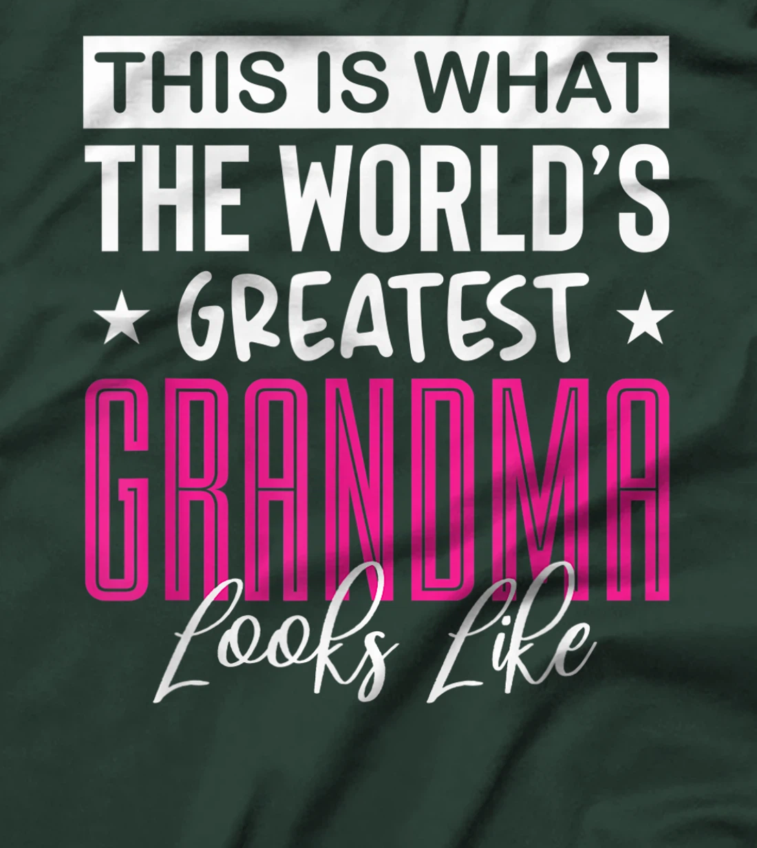 Funny World's Greatest Grandma Looks Like Appreciation T-Shirt