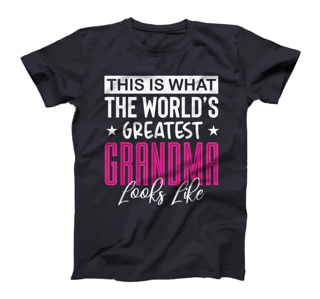 Funny World's Greatest Grandma Looks Like Appreciation T-Shirt