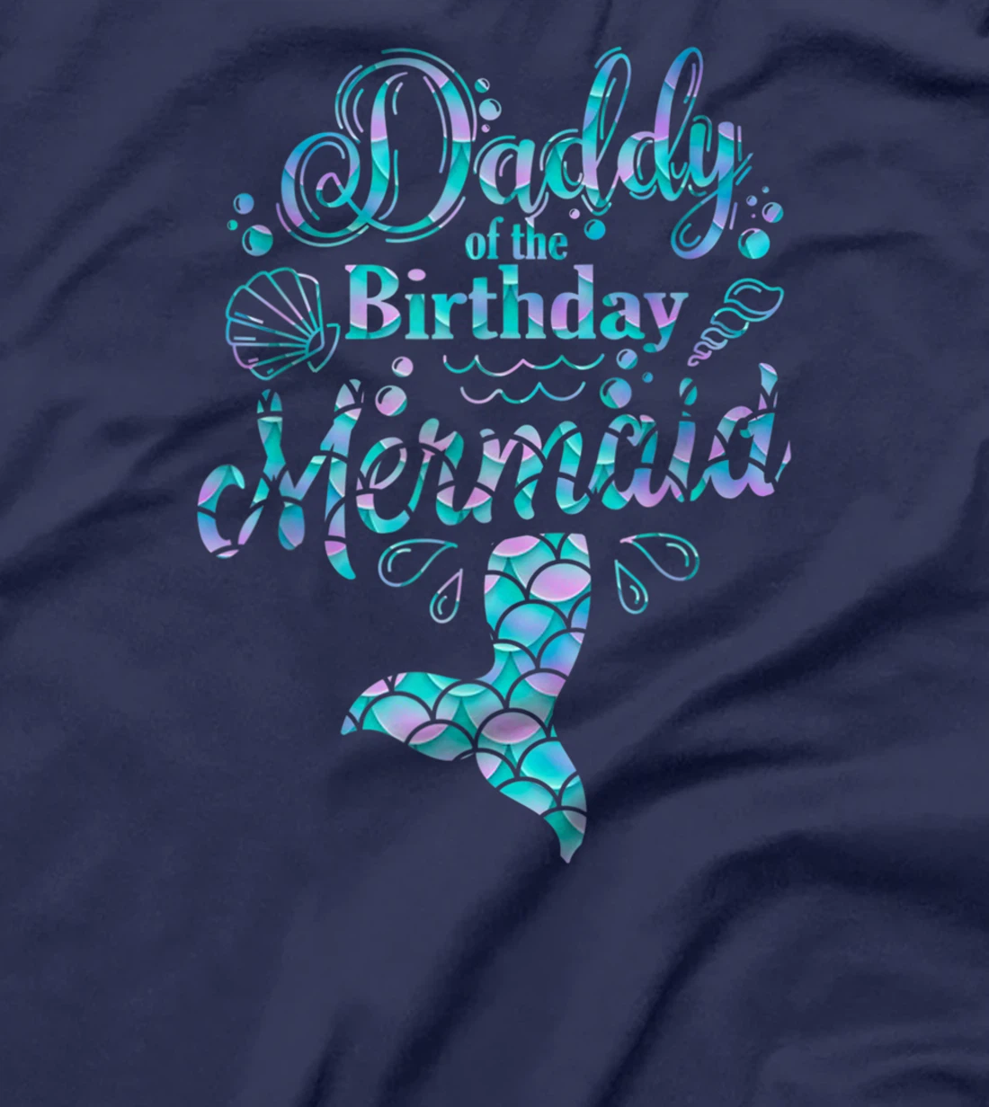 Mens Daddy Of The Birthday Mermaid Birthday T-Shirt