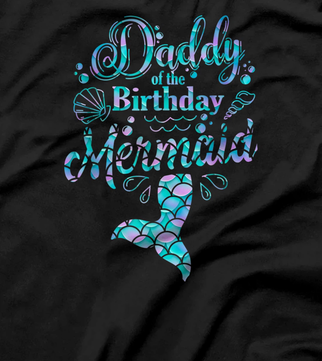 Mens Daddy Of The Birthday Mermaid Birthday T-Shirt