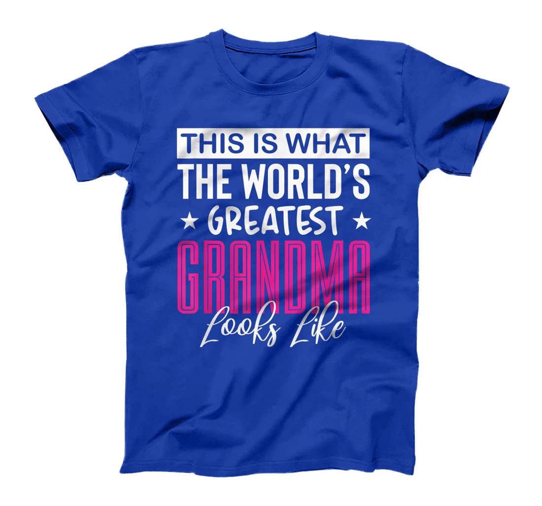 Funny World's Greatest Grandma Looks Like Appreciation T-Shirt