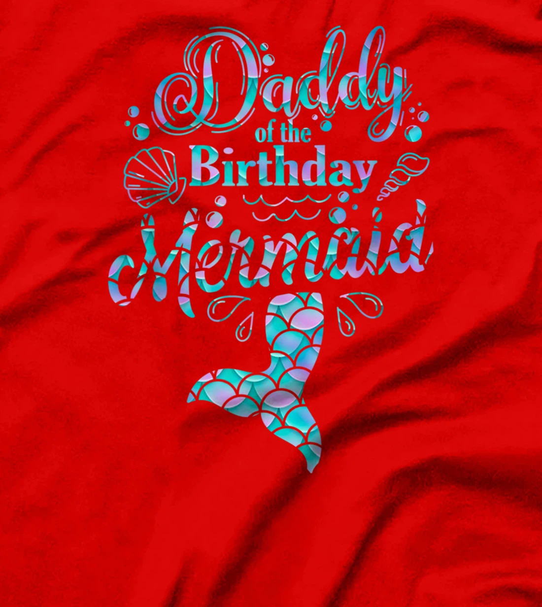 Mens Daddy Of The Birthday Mermaid Birthday T-Shirt