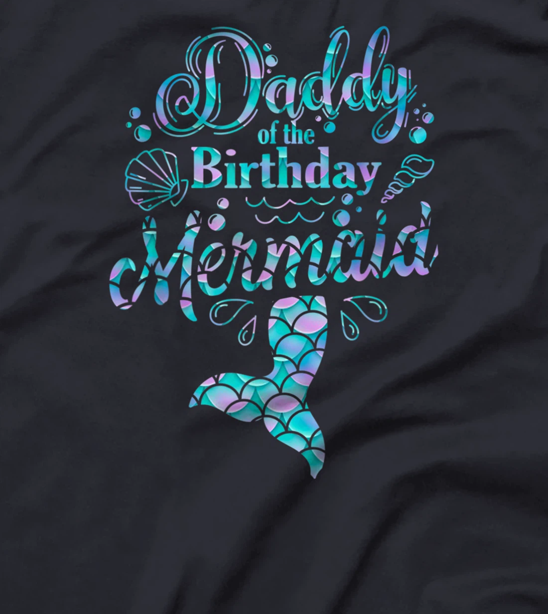 Mens Daddy Of The Birthday Mermaid Birthday T-Shirt