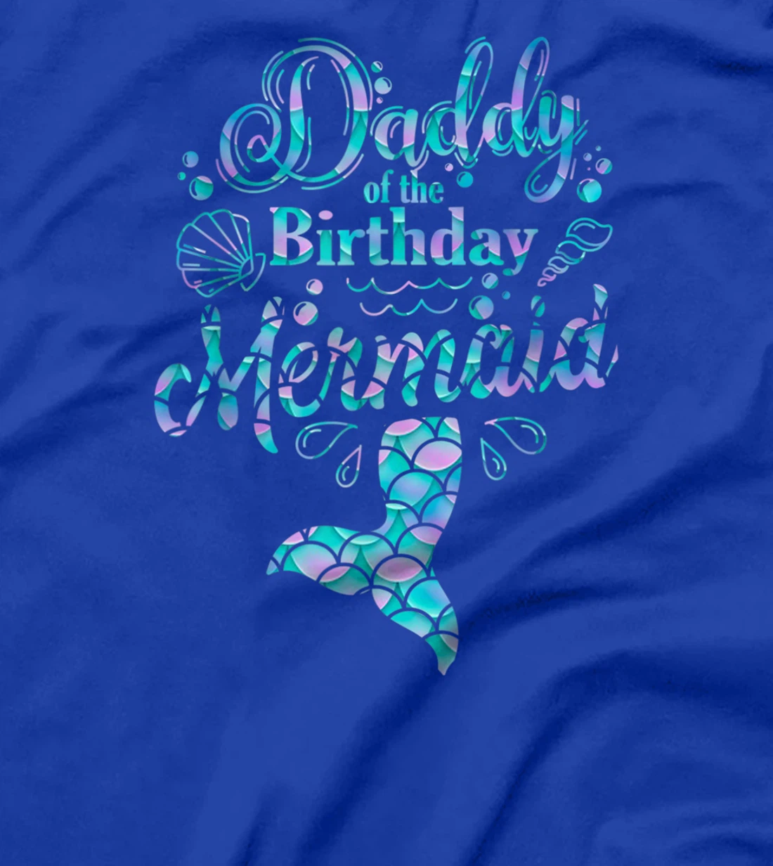 Mens Daddy Of The Birthday Mermaid Birthday T-Shirt