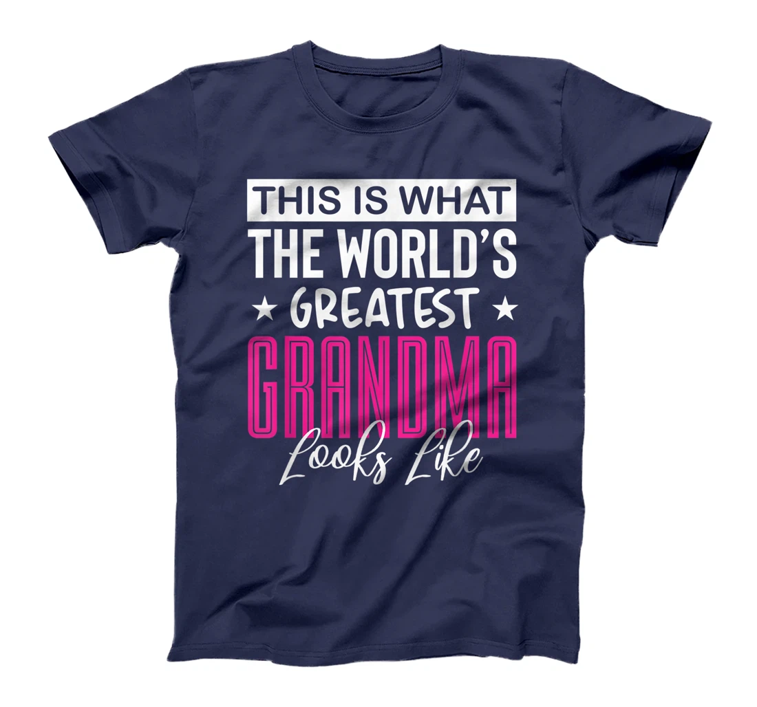 Funny World's Greatest Grandma Looks Like Appreciation T-Shirt