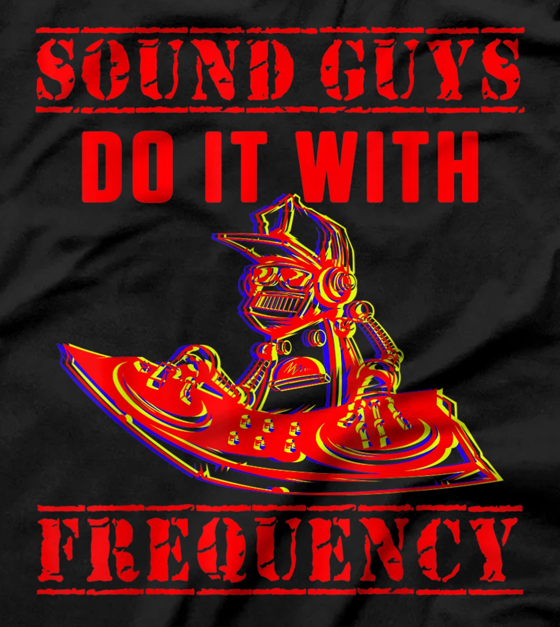 Sound Guys Do It With Audio Engineering DJ Party Disco Music T-Shirt