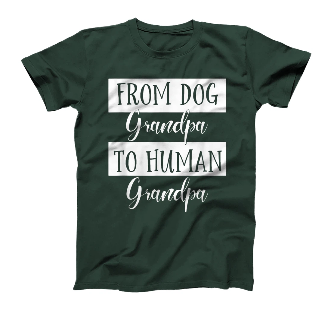 From Dog Grandpa To Human Grandpa Fathers Day Grandpa dad T-Shirt