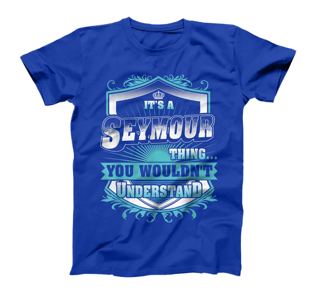 Best gift for SEYMOUR- SEYMOUR named T-Shirt