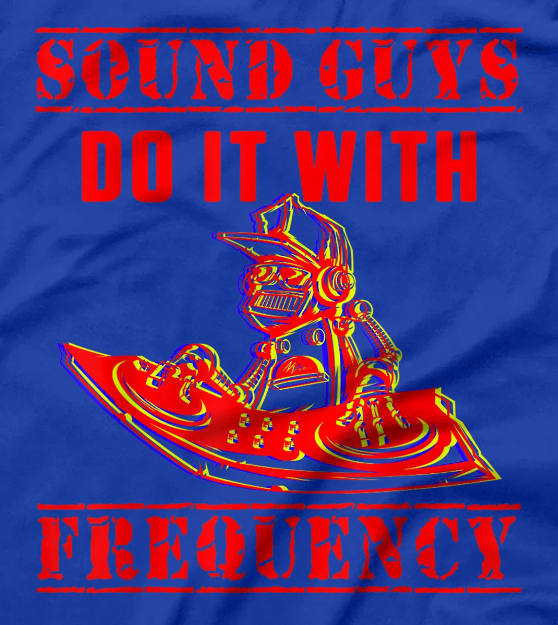 Sound Guys Do It With Audio Engineering DJ Party Disco Music T-Shirt