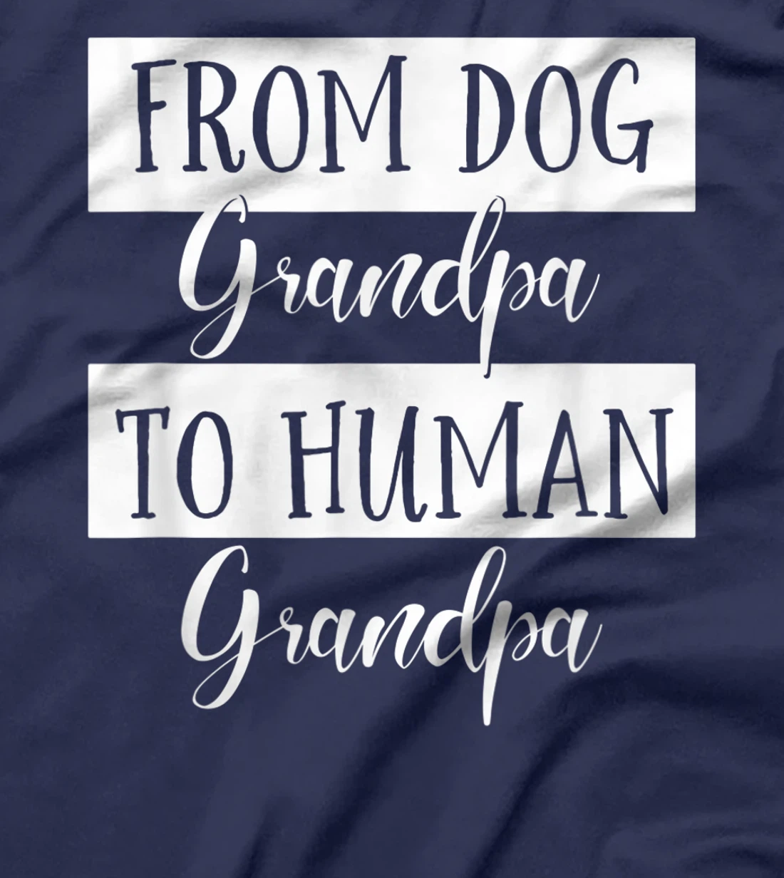 From Dog Grandpa To Human Grandpa Fathers Day Grandpa dad T-Shirt