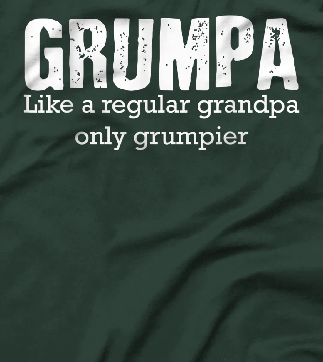 Grumpa Like A Regular Grandpa But Only Grumpier Fathers Day T-Shirt