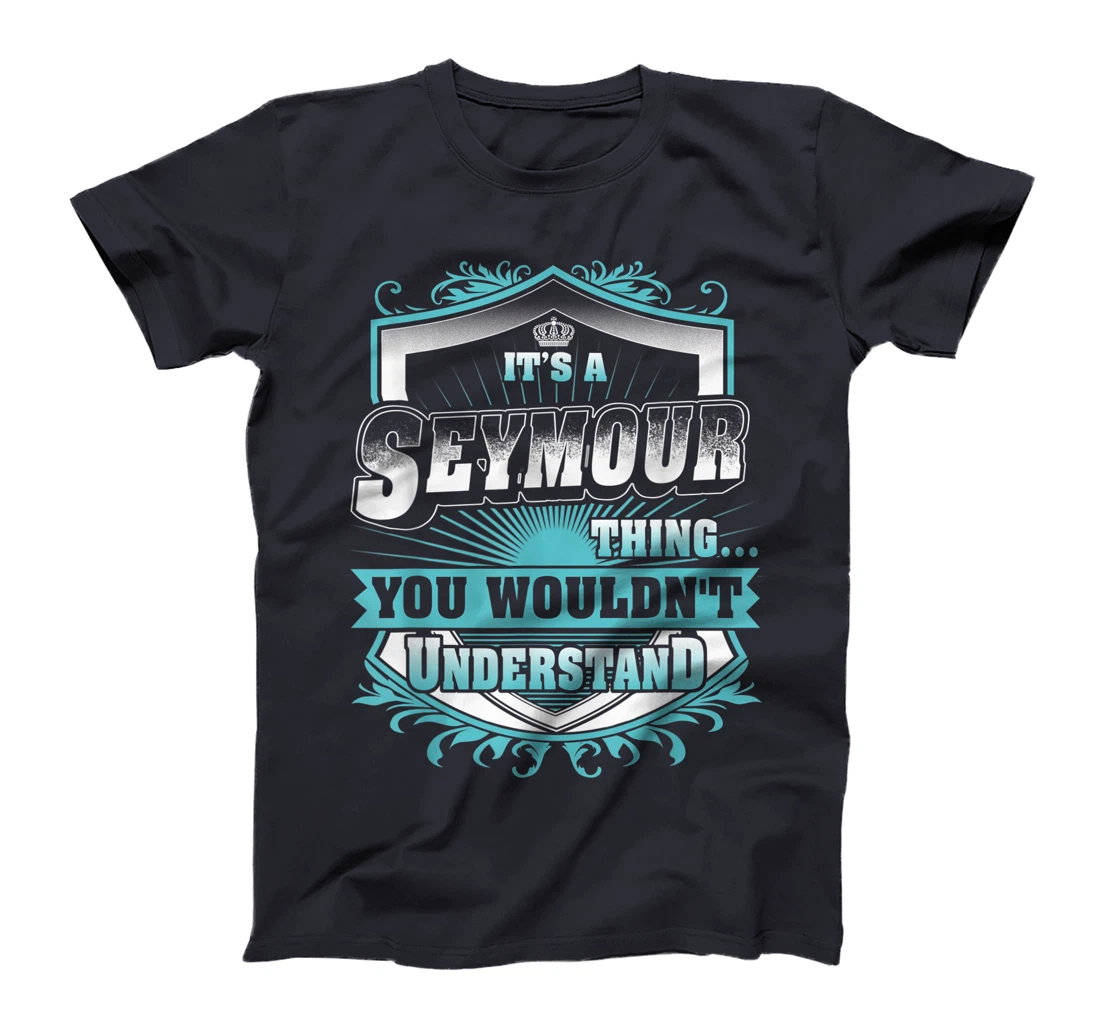 Best gift for SEYMOUR- SEYMOUR named T-Shirt