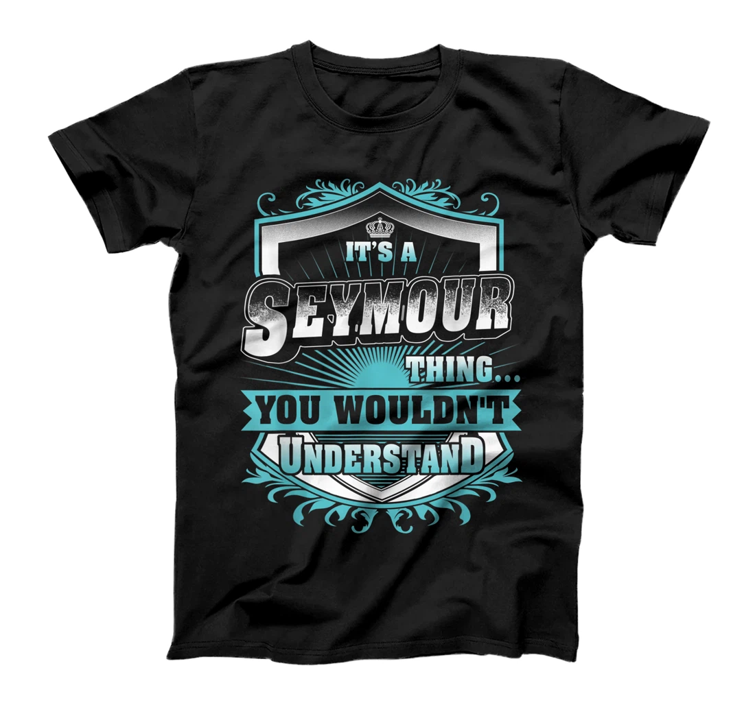 Best gift for SEYMOUR- SEYMOUR named T-Shirt