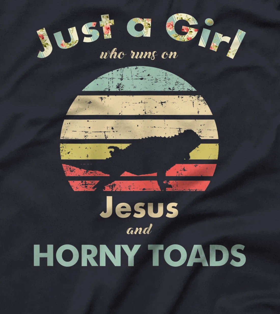 Womens Just A Girl Who Runs on Jesus and Horny Toads T-Shirt