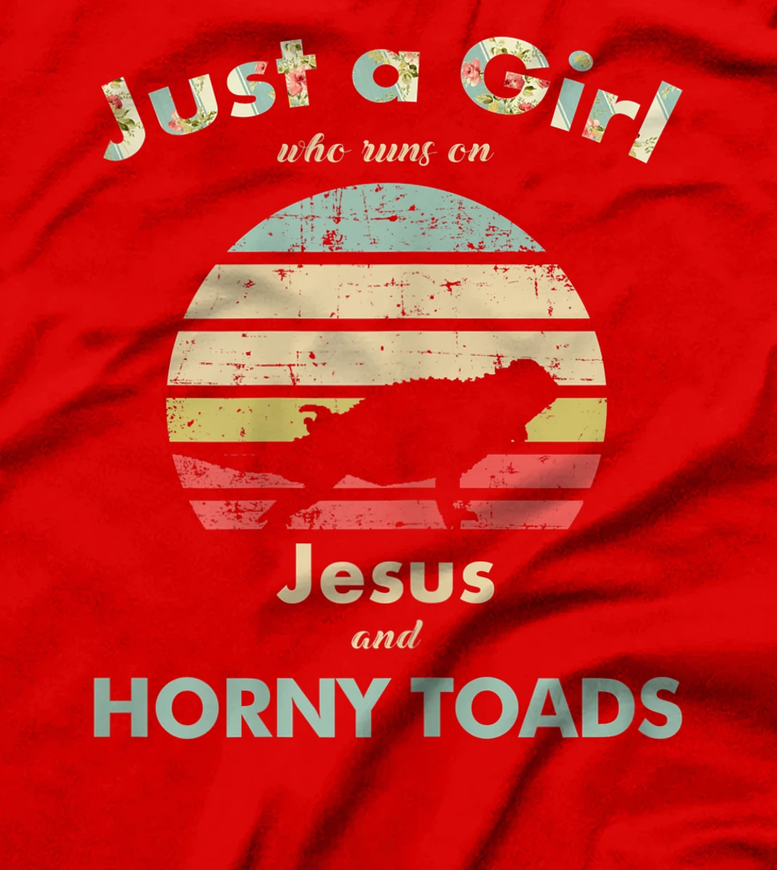 Womens Just A Girl Who Runs on Jesus and Horny Toads T-Shirt