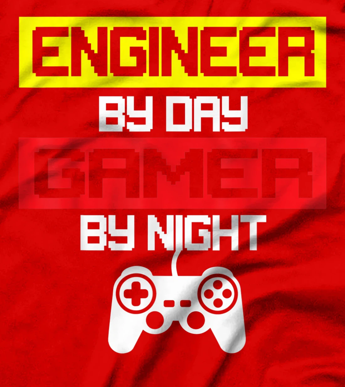 Cool Engineer By Day Gamer By Night Video Game Player Gift T-Shirt
