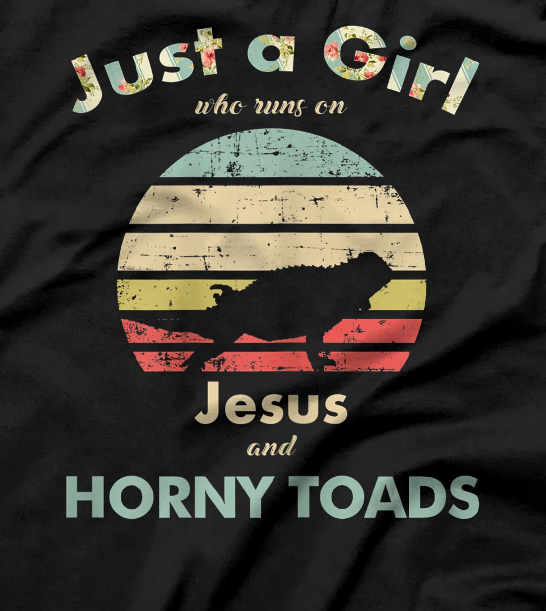 Womens Just A Girl Who Runs on Jesus and Horny Toads T-Shirt