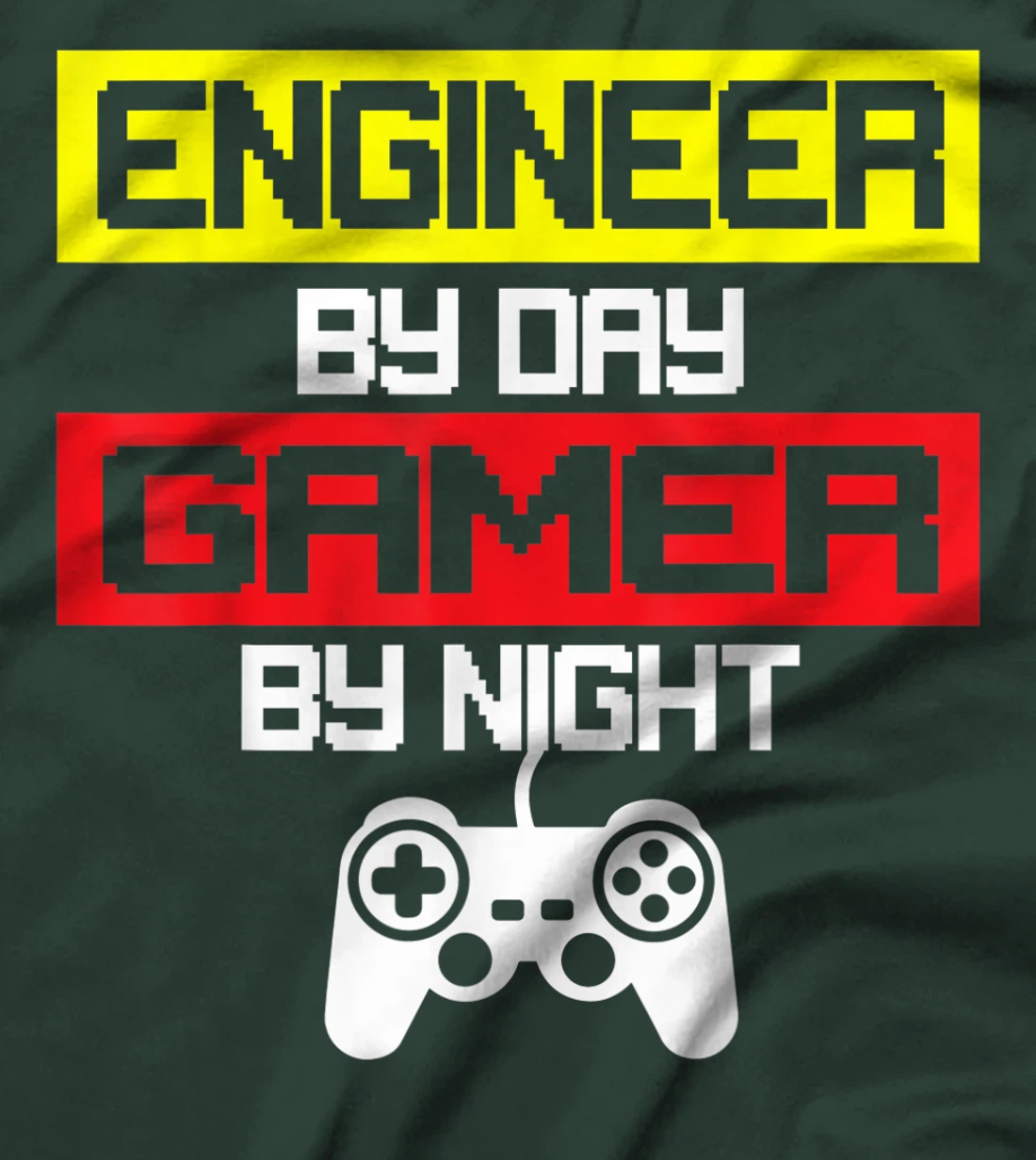 Cool Engineer By Day Gamer By Night Video Game Player Gift T-Shirt