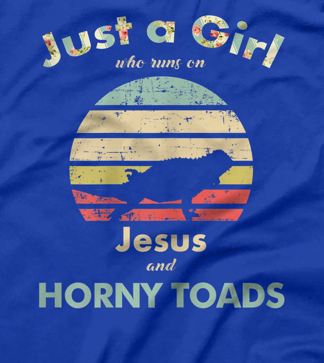 Womens Just A Girl Who Runs on Jesus and Horny Toads T-Shirt