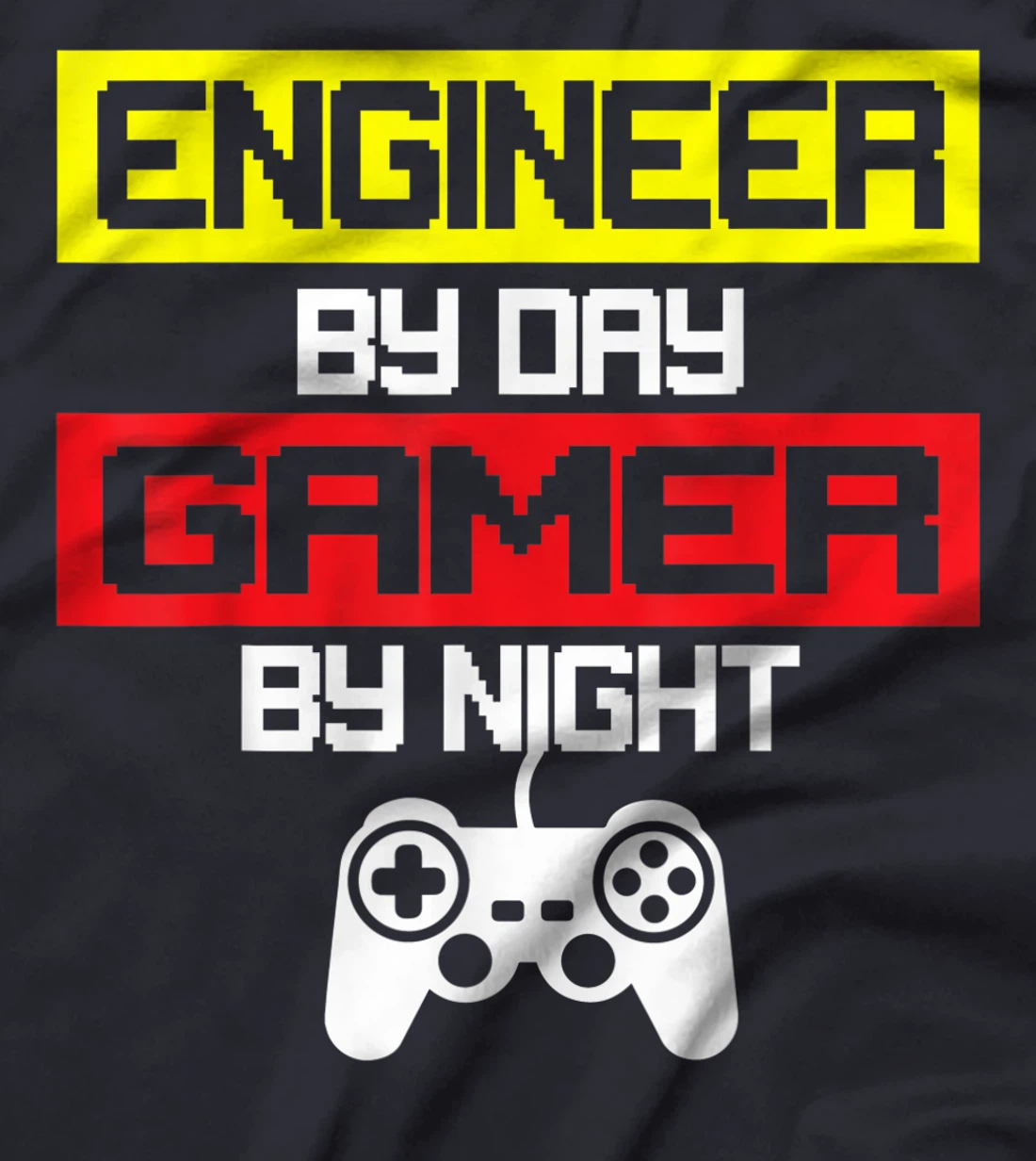 Cool Engineer By Day Gamer By Night Video Game Player Gift T-Shirt