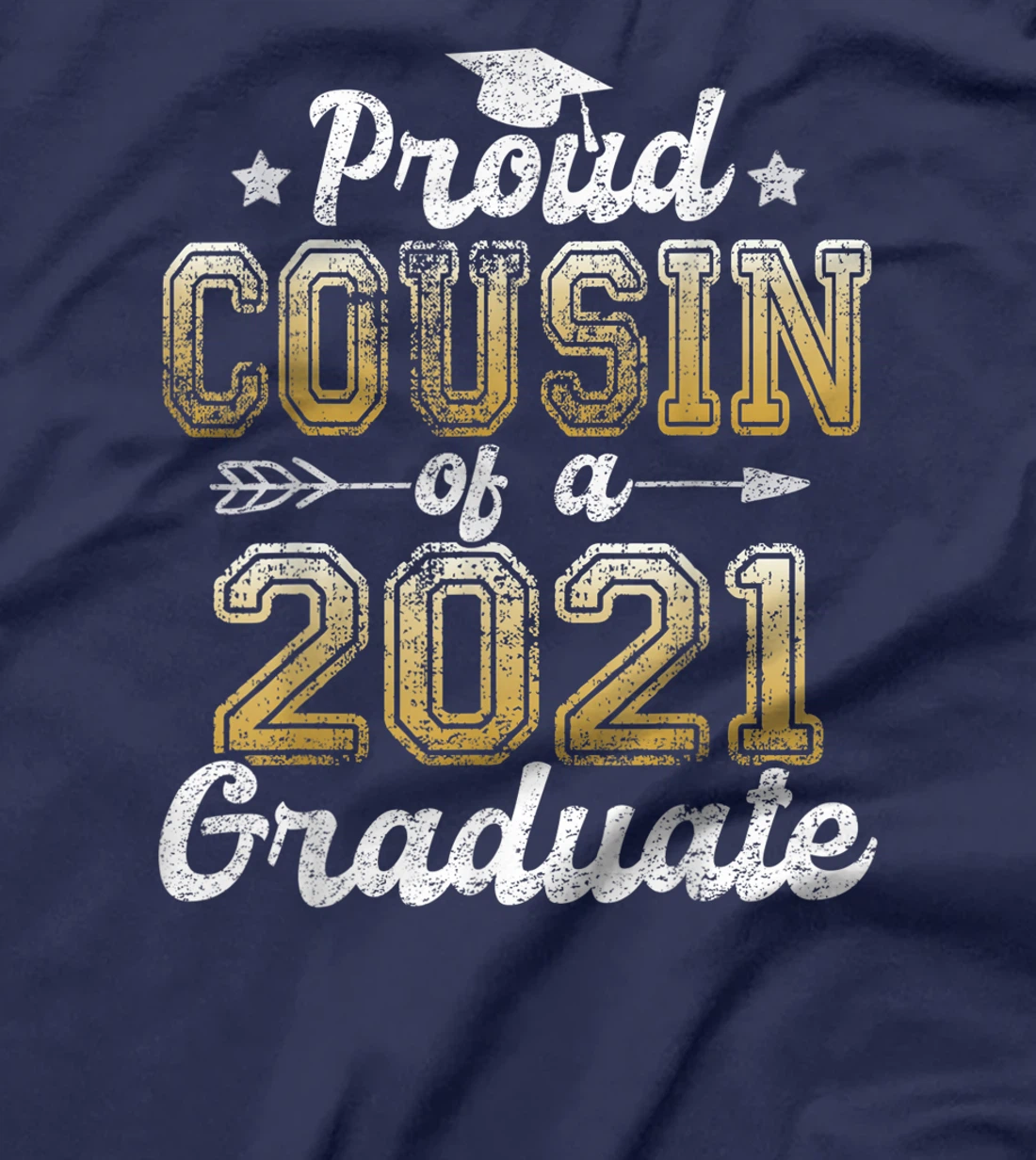 Proud Cousin of a 2021 Graduate Funny Senior 2021 T-Shirt