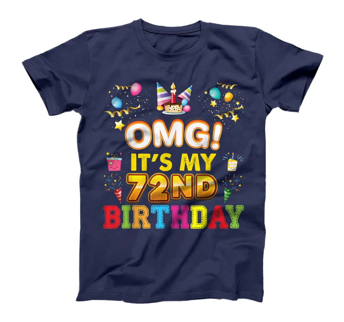 OMG It's My 72nd Birthday Happy Vintage 72 Years Old Perfect T-Shirt