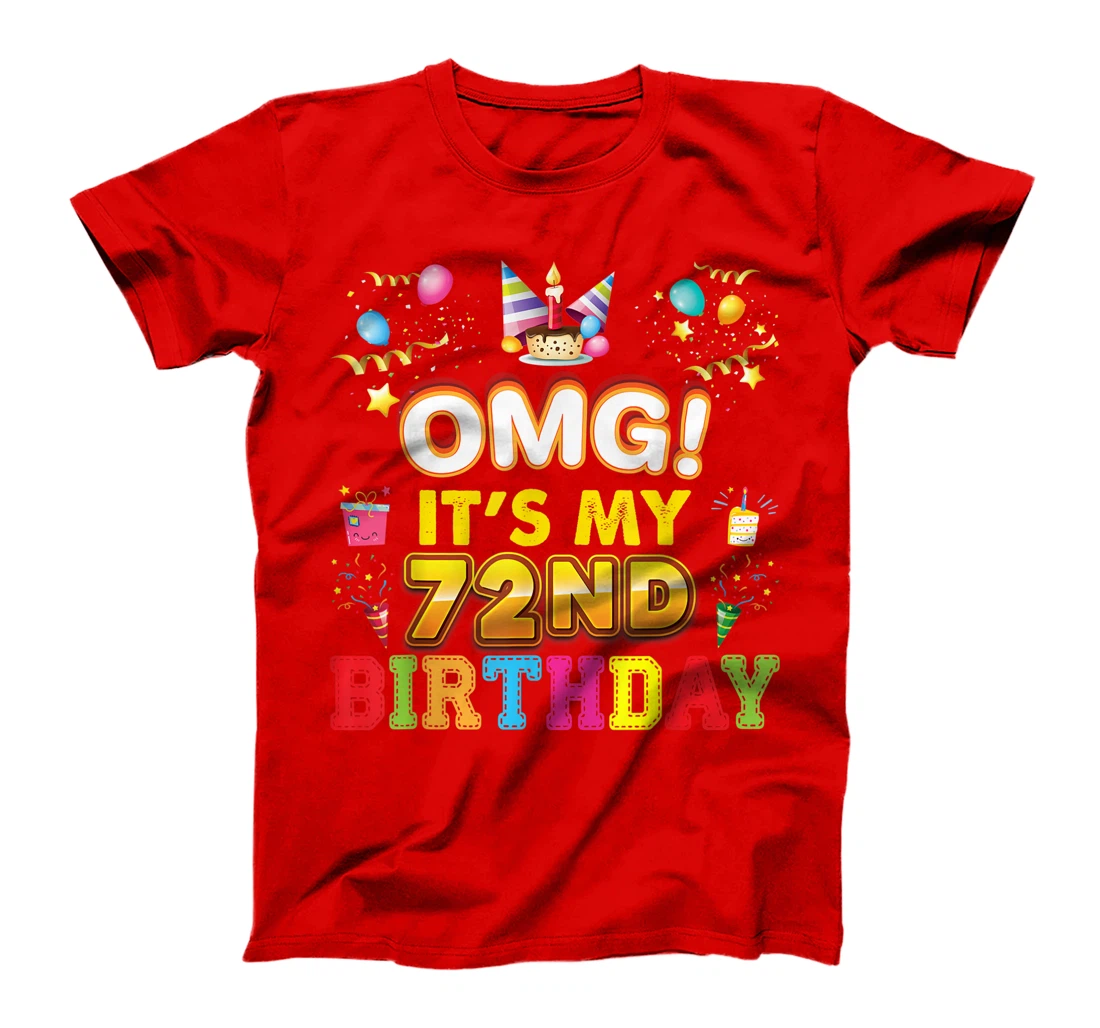 OMG It's My 72nd Birthday Happy Vintage 72 Years Old Perfect T-Shirt