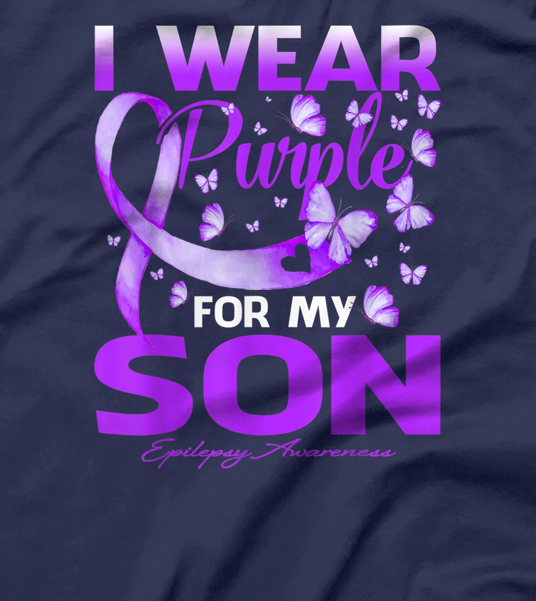 I Wear Purple For My Son Epilepsy Awareness T-Shirt