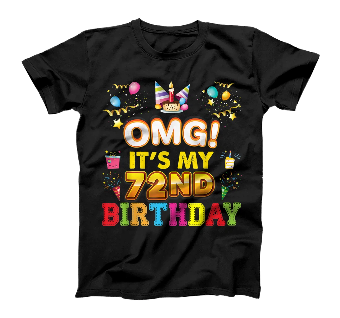 OMG It's My 72nd Birthday Happy Vintage 72 Years Old Perfect T-Shirt