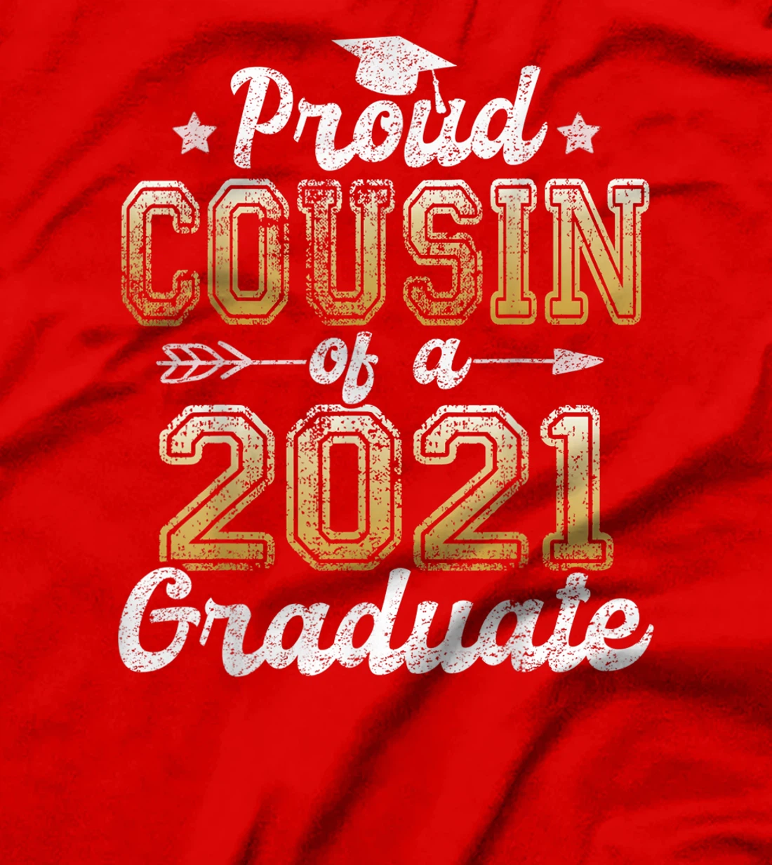 Proud Cousin of a 2021 Graduate Funny Senior 2021 T-Shirt