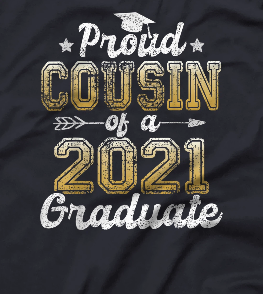 Proud Cousin of a 2021 Graduate Funny Senior 2021 T-Shirt