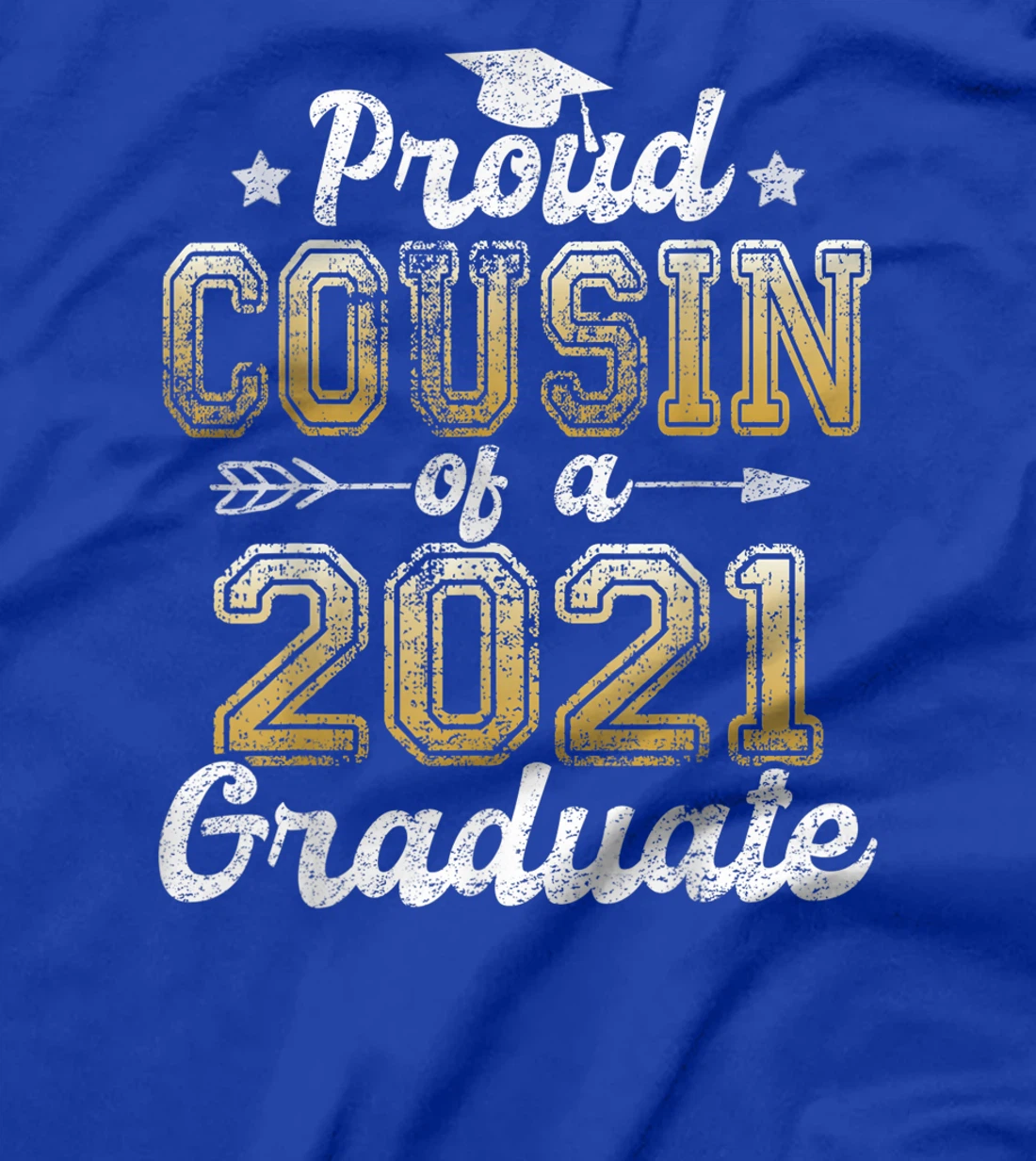 Proud Cousin of a 2021 Graduate Funny Senior 2021 T-Shirt