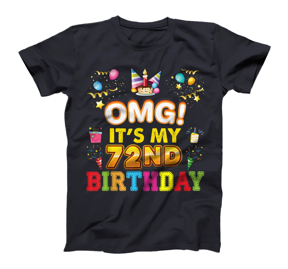 OMG It's My 72nd Birthday Happy Vintage 72 Years Old Perfect T-Shirt