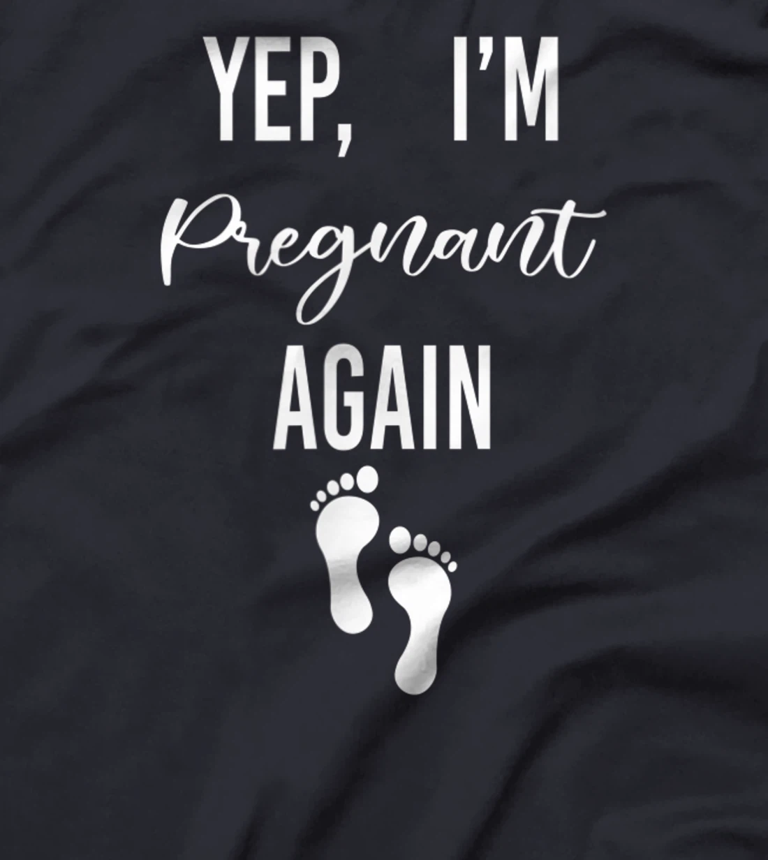 Yep I'm Pregnant Again pregnancy Announcement Pregnancy Moth T-Shirt