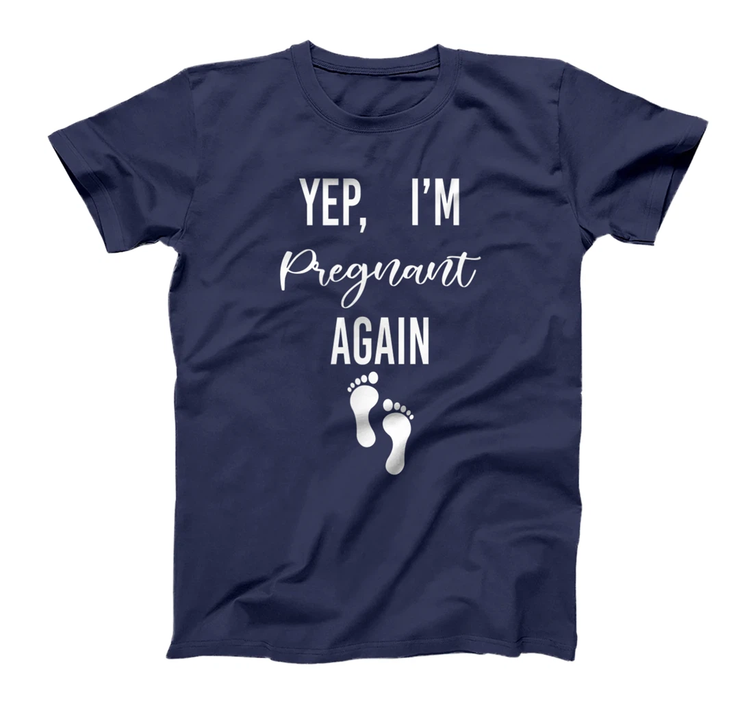 Yep I'm Pregnant Again pregnancy Announcement Pregnancy Moth T-Shirt