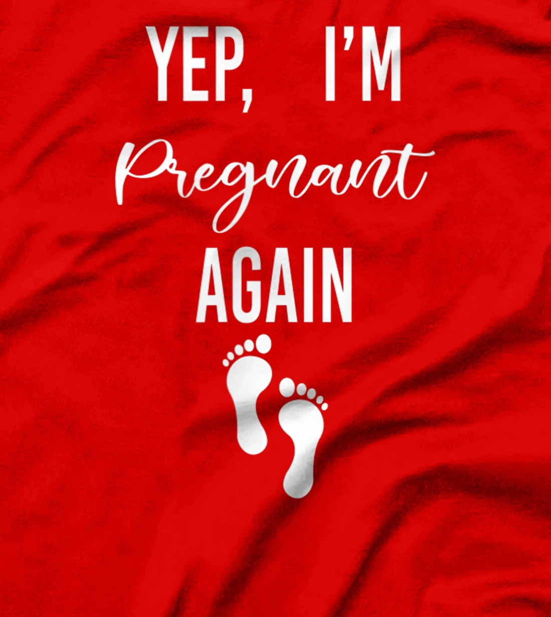 Yep I'm Pregnant Again pregnancy Announcement Pregnancy Moth T-Shirt