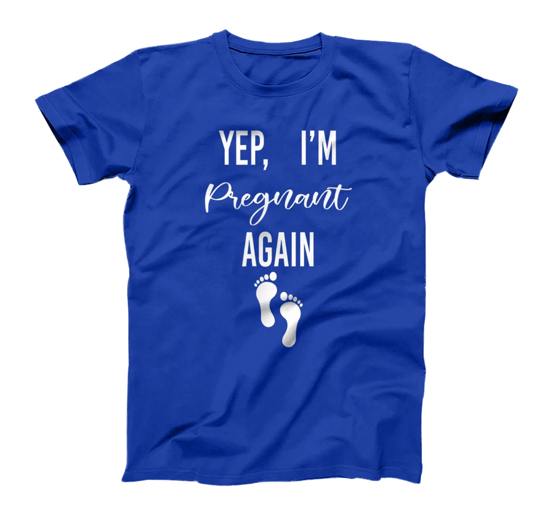 Yep I'm Pregnant Again pregnancy Announcement Pregnancy Moth T-Shirt