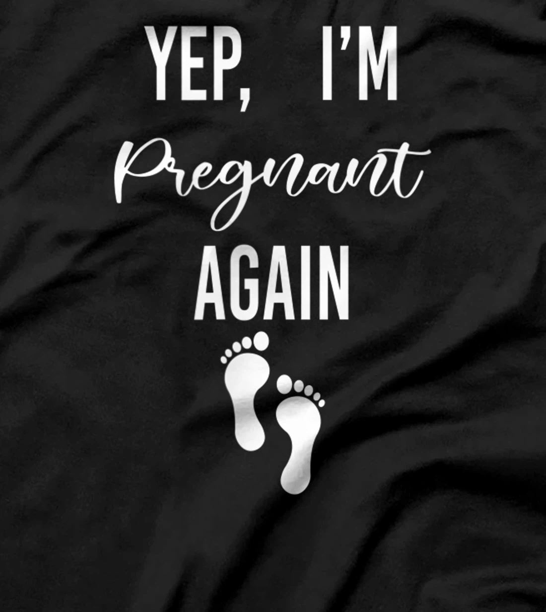 Yep I'm Pregnant Again pregnancy Announcement Pregnancy Moth T-Shirt