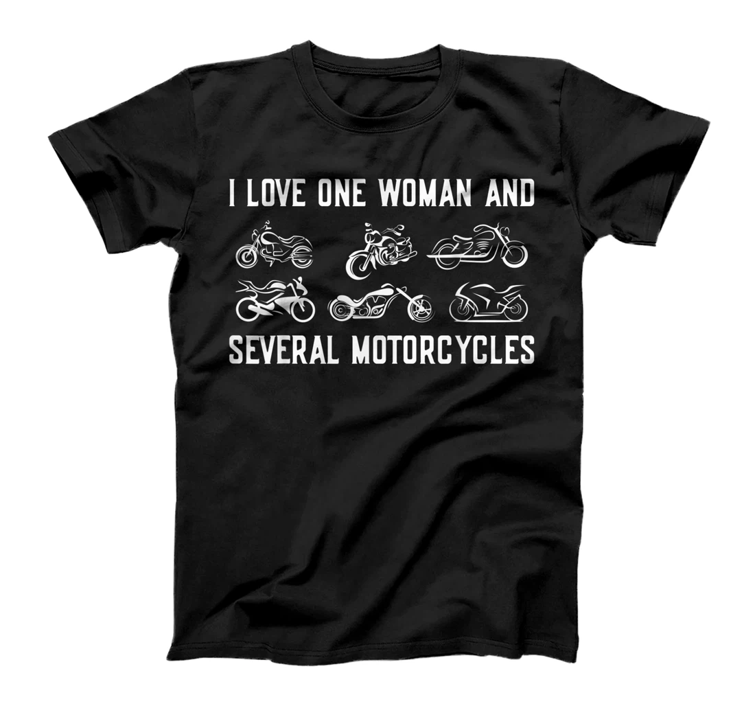 Mens Bike Riding I Love One Woman and Several Motorcycles Rider T-Shirt