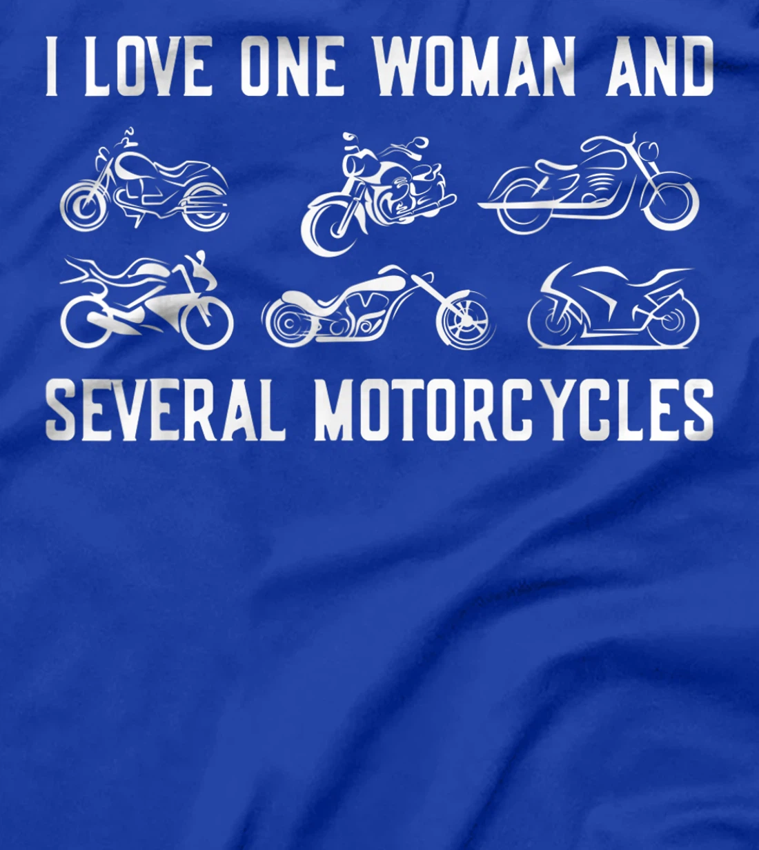 Mens Bike Riding I Love One Woman and Several Motorcycles Rider T-Shirt