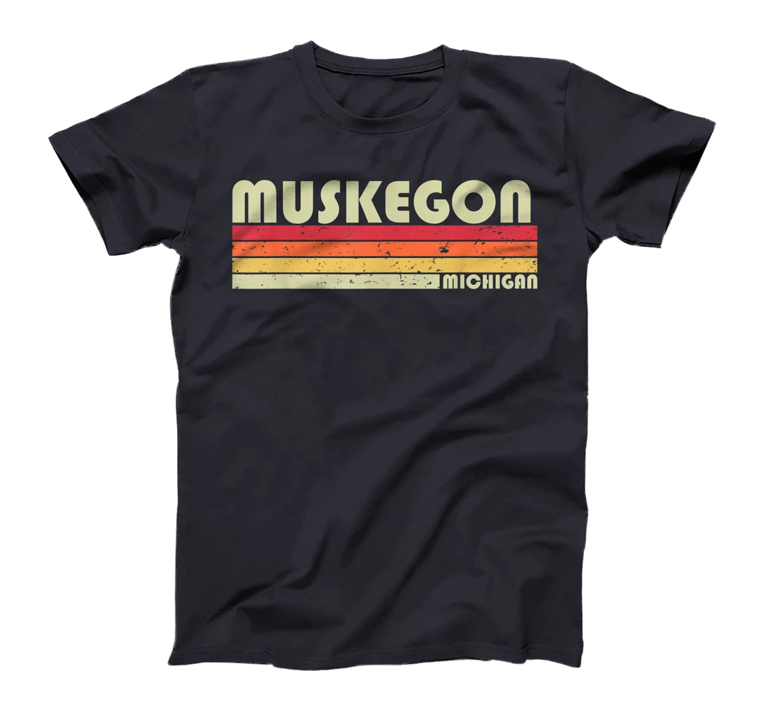 MUSKEGON MI MICHIGAN Funny City Home Roots Gift Retro 80s T-Shirt