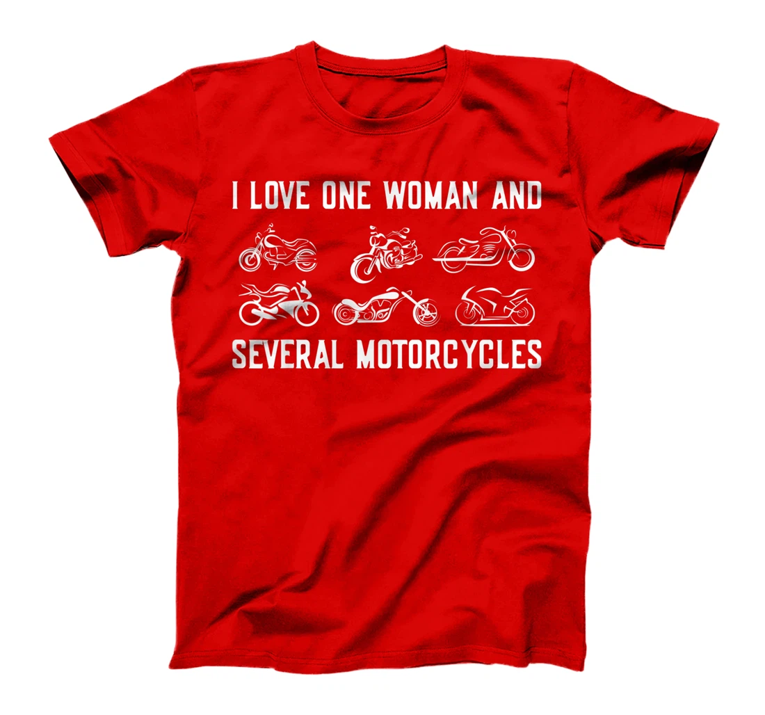 Mens Bike Riding I Love One Woman and Several Motorcycles Rider T-Shirt